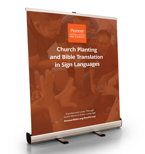 Church Planting and Bible Translation in Sign Languages Tabletop Retractor (33.5"W x 41"T)