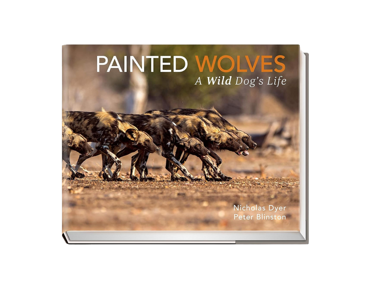 Painted Wolves: A Wild Dog’s Life — Signed First Edition