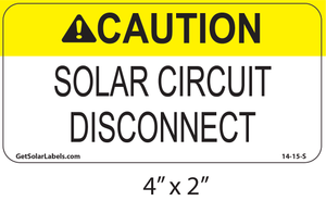 Caution Solar Circuit Disconnect Solar Label Caution Solar Circuit Disconnect Solar Label