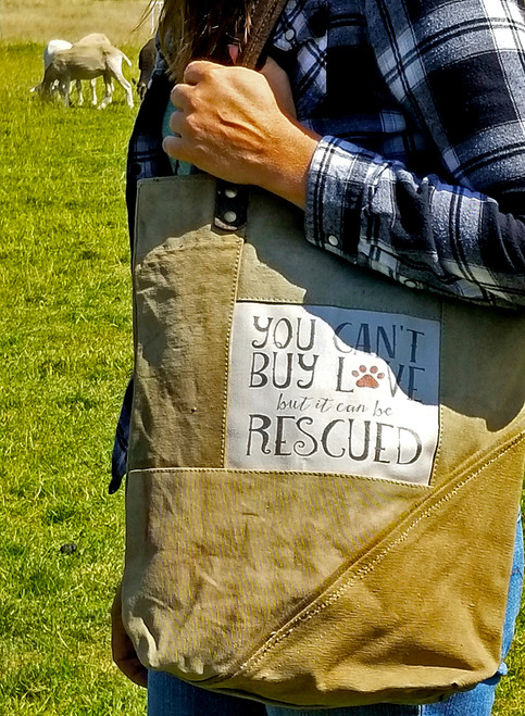 You cant buy Love but it can be rescued / Recycled Military Tent Tote