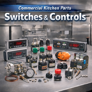 Commercial Kitchen Parts > Switches & Controls