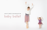  How To Dress Your Mini Me For Baby Ballet  | Move Dancewear 