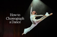 How To Choreograph A Dance