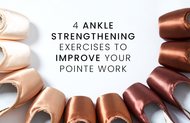 Ankle & Feet Strengthening Exercises for Pointe