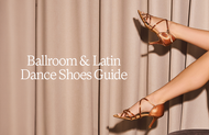Ballroom & Latin Dance Shoes Guide: How to Find Your Perfect Pair
