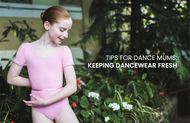 Keep Dancewear Fresh: Tips For Busy Mums | Move Dancewear 