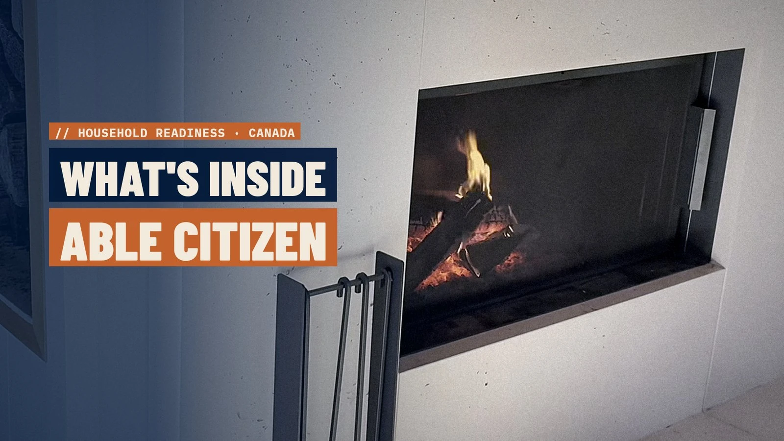 Able Citizen "What's Inside" poster: a lit wood fire in a modern built-in fireplace, with the headline "What's inside Able Citizen"