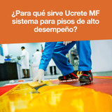 Conoce el sistema para pisos de alto desempeño Ucrete MF