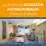 ¿Qué son los Acabados Antimicrobiales y para qué sirven?