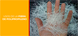 Usos de la Fibra de Polipropileno