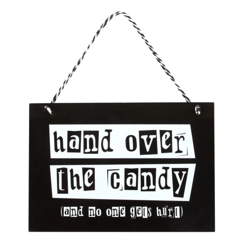 Hand Over The Candy Hanging Sign Hand Over The Candy Hanging Sign