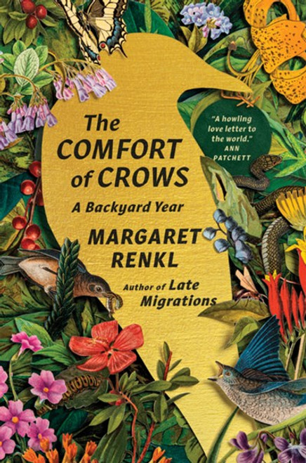 The Comfort of Crows: A Backyard Year by Margaret Renkl