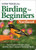 Birding for Beginners: Your Guide to Fedders, Food and the Most Common Backyard Birds