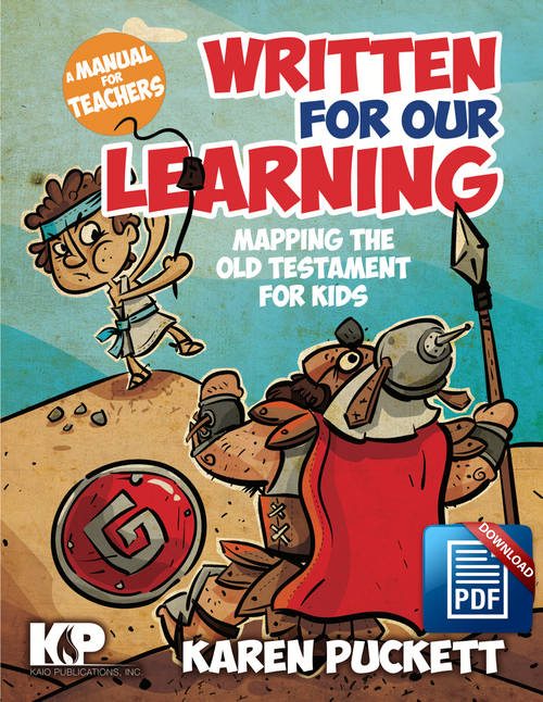 WRITTEN FOR OUR LEARNING. MAPPING THE OLD TESTAMENT FOR KIDS (TEACHER'S MANUAL) DIGITAL DOWNLOAD. COPYRIGHT PROTECTED