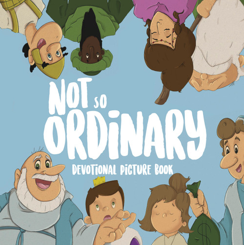 Not So Ordinary: Devotional Book for Children