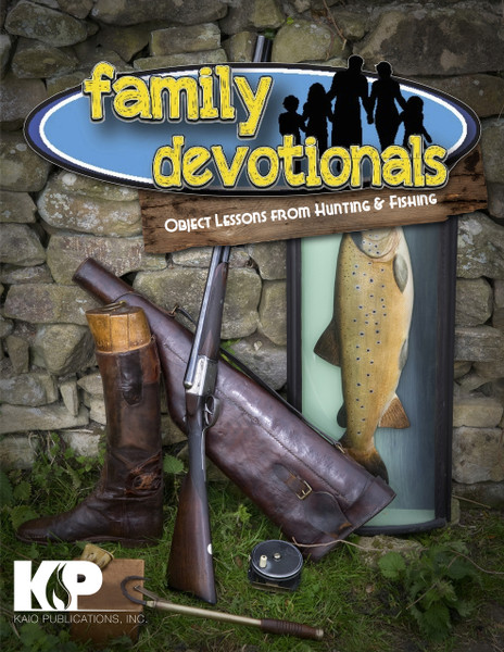 30 Object Lessons from Hunting and Fishing