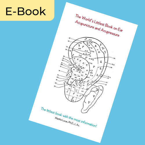 The World’s Littlest Book on Ear Acupuncture and Acupressure (E-Book)
The World’s Littlest Book on Ear Acupuncture and Acupressure (E-Book)