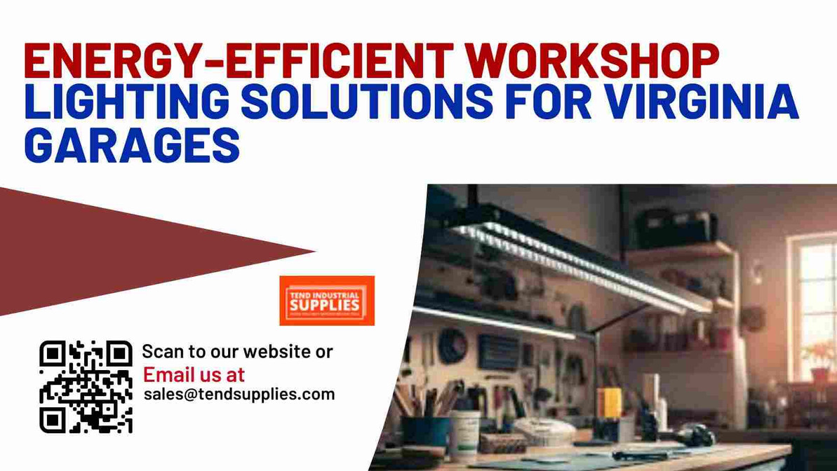 ​ Energy-Efficient Workshop Lighting Solutions for Virginia Garages