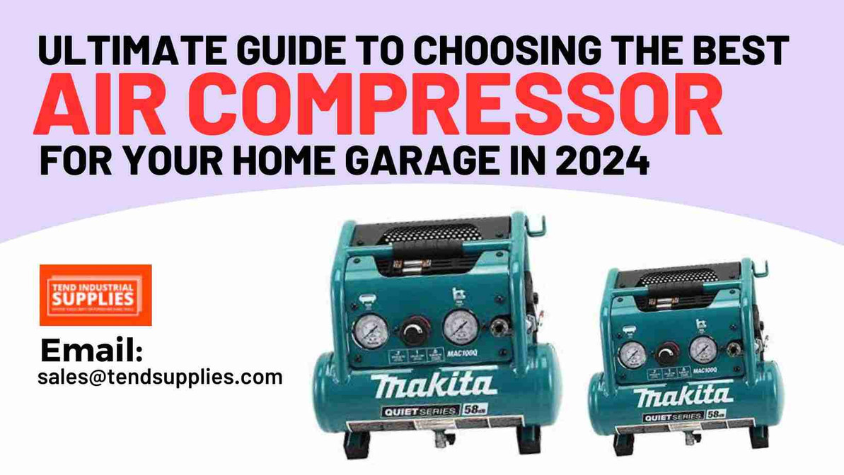 ​Ultimate Guide to Choosing the Best Air Compressor for Your Home Garage in 2024