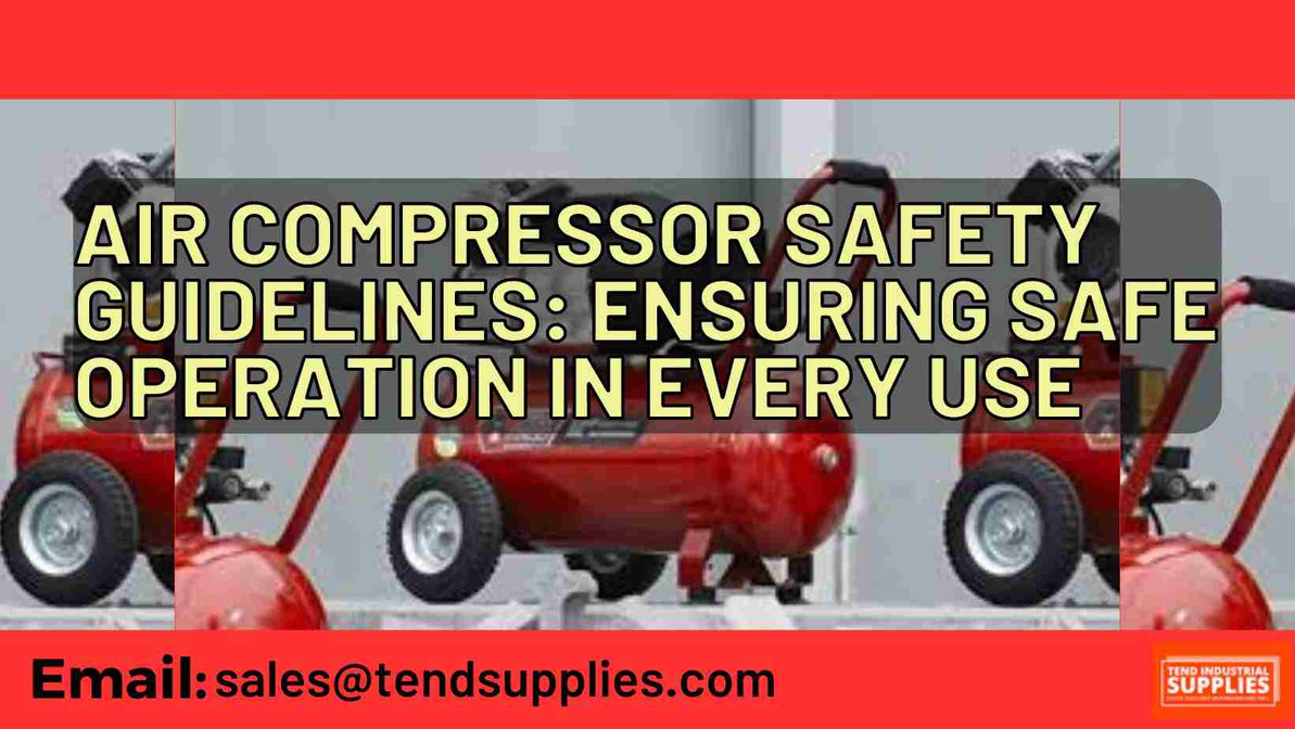 Air Compressor Safety Guidelines: Ensuring Safe Operation in Every Use