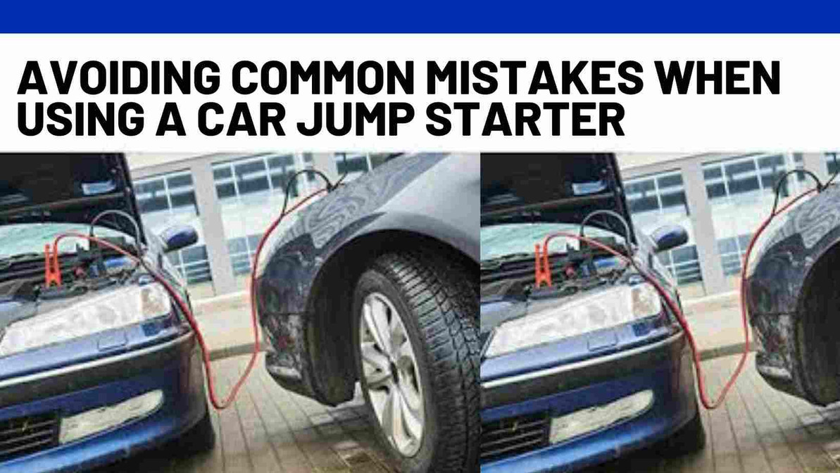 Avoiding Common Mistakes When Using a Car Jump Starter