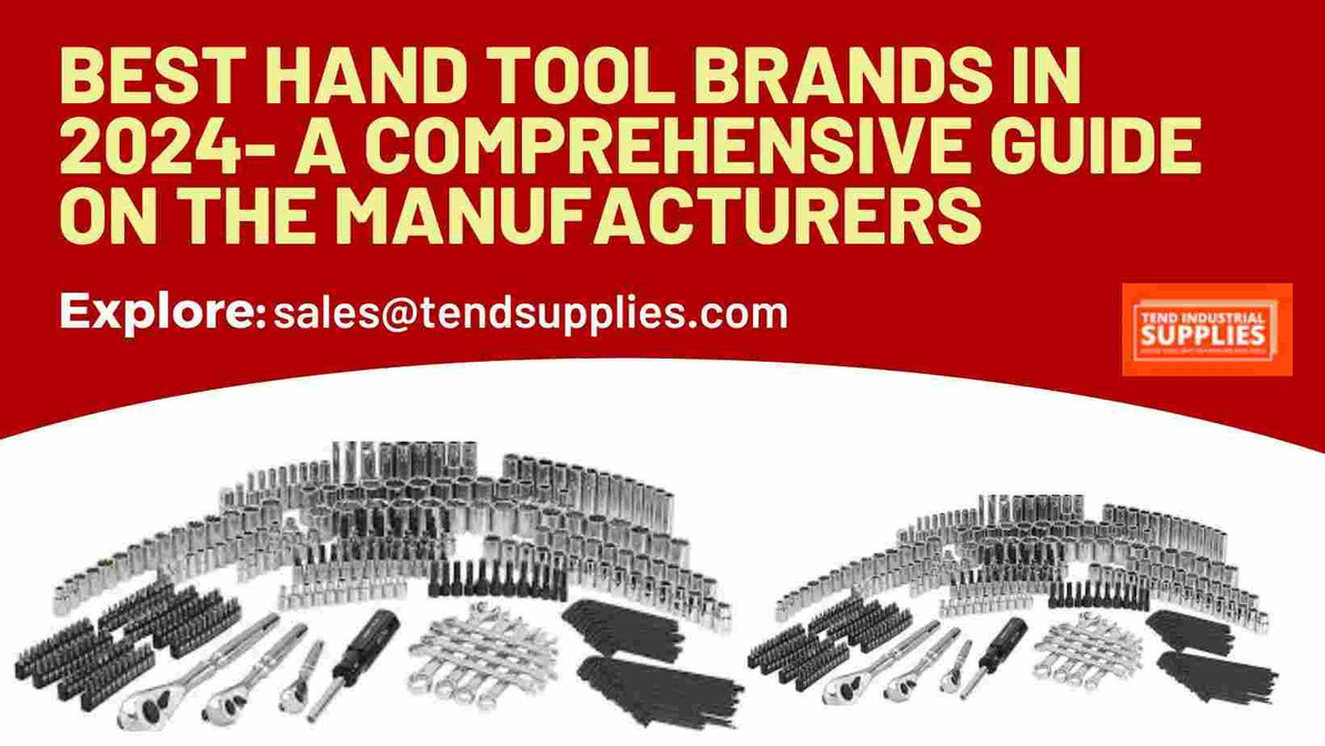 Best Hand Tool Brands in 2024- A Comprehensive Guide on the manufacturers (Updated)