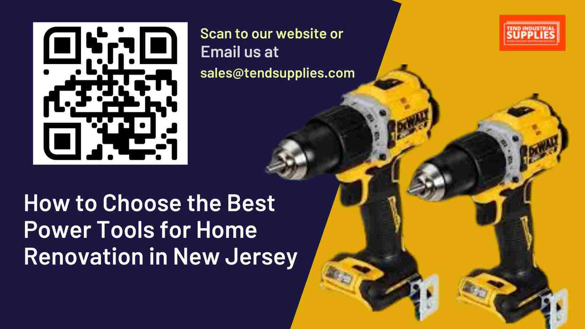 How to Choose the Best Power Tools for Home Renovation in New Jersey