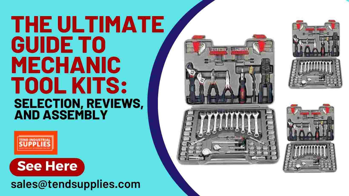 The Ultimate Guide to Mechanic Tool Kits: Selection, Reviews, and Assembly