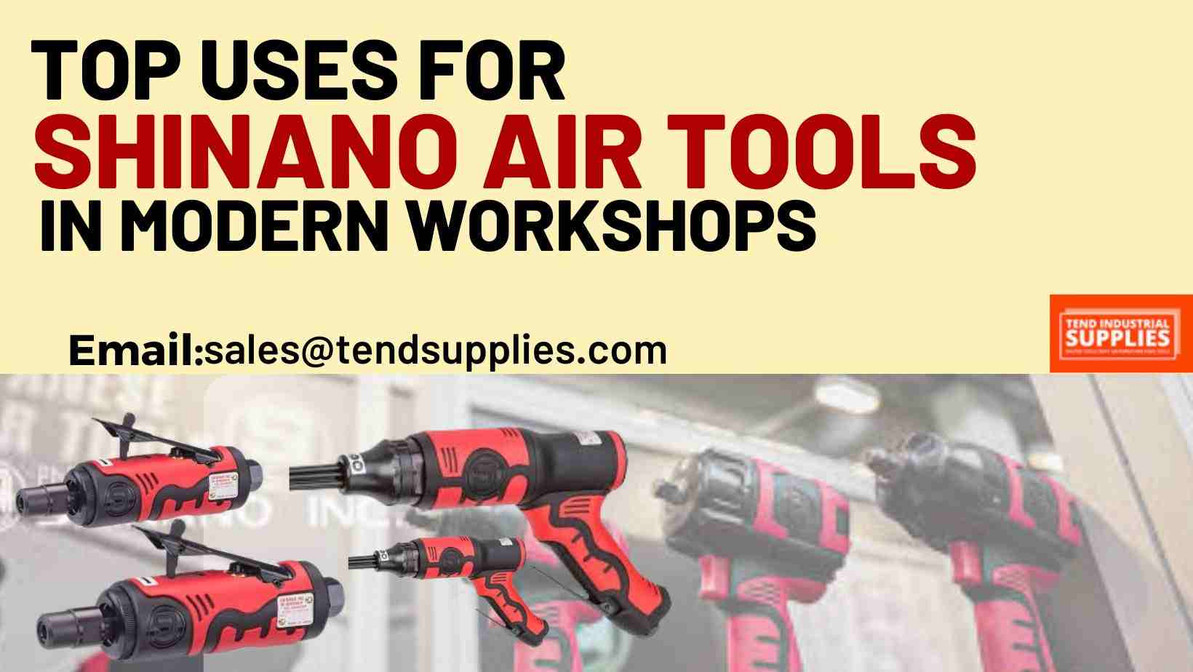 Top Uses for Shinano Air Tools in Modern Workshops