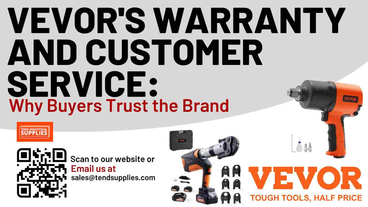 Vevor's Warranty and Customer Service: Why Buyers Trust the Brand