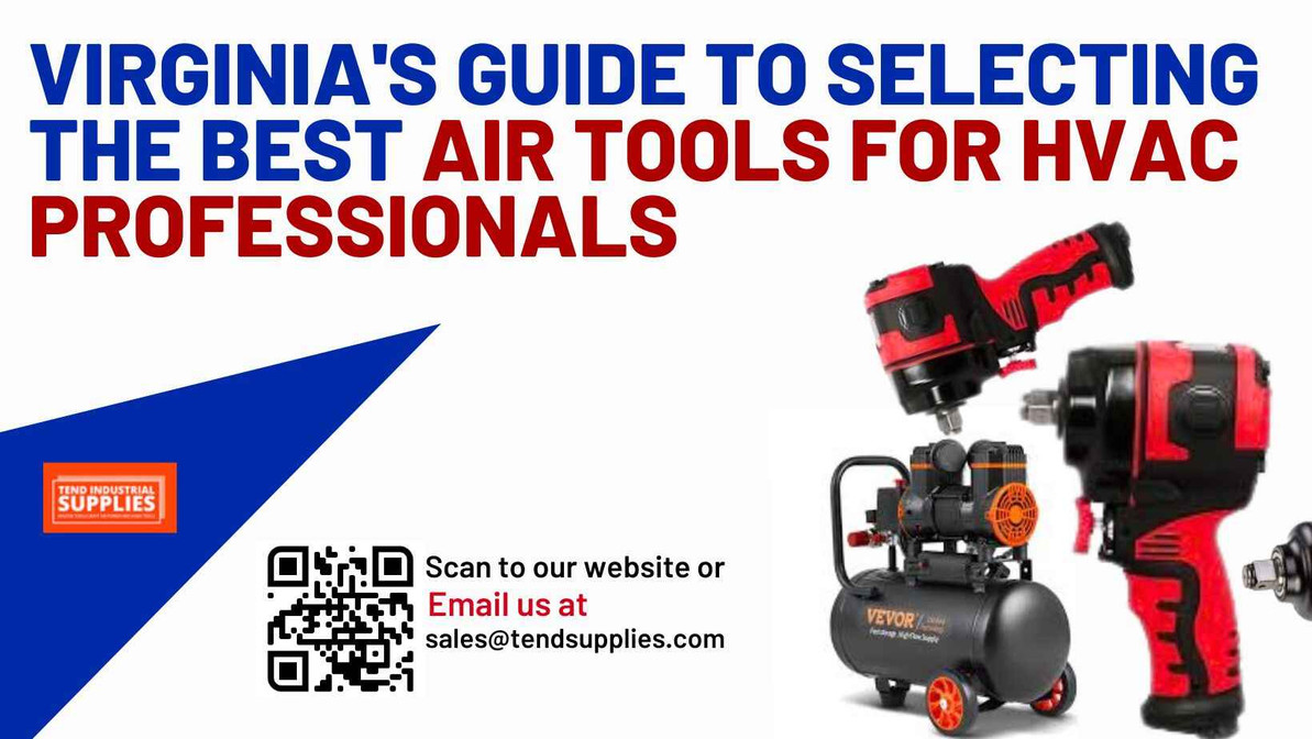 Virginia's Guide to Selecting the Best Air Tools for HVAC Professionals