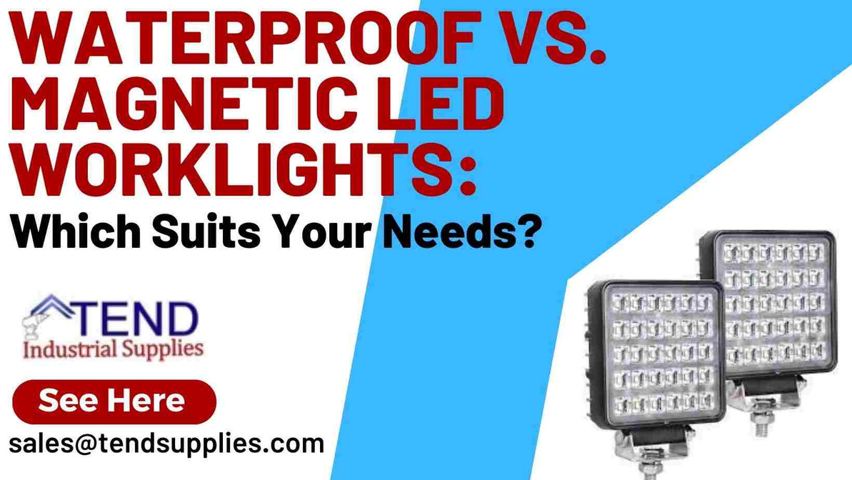 ​Waterproof vs. Magnetic LED Worklights: Which Suits Your Needs?