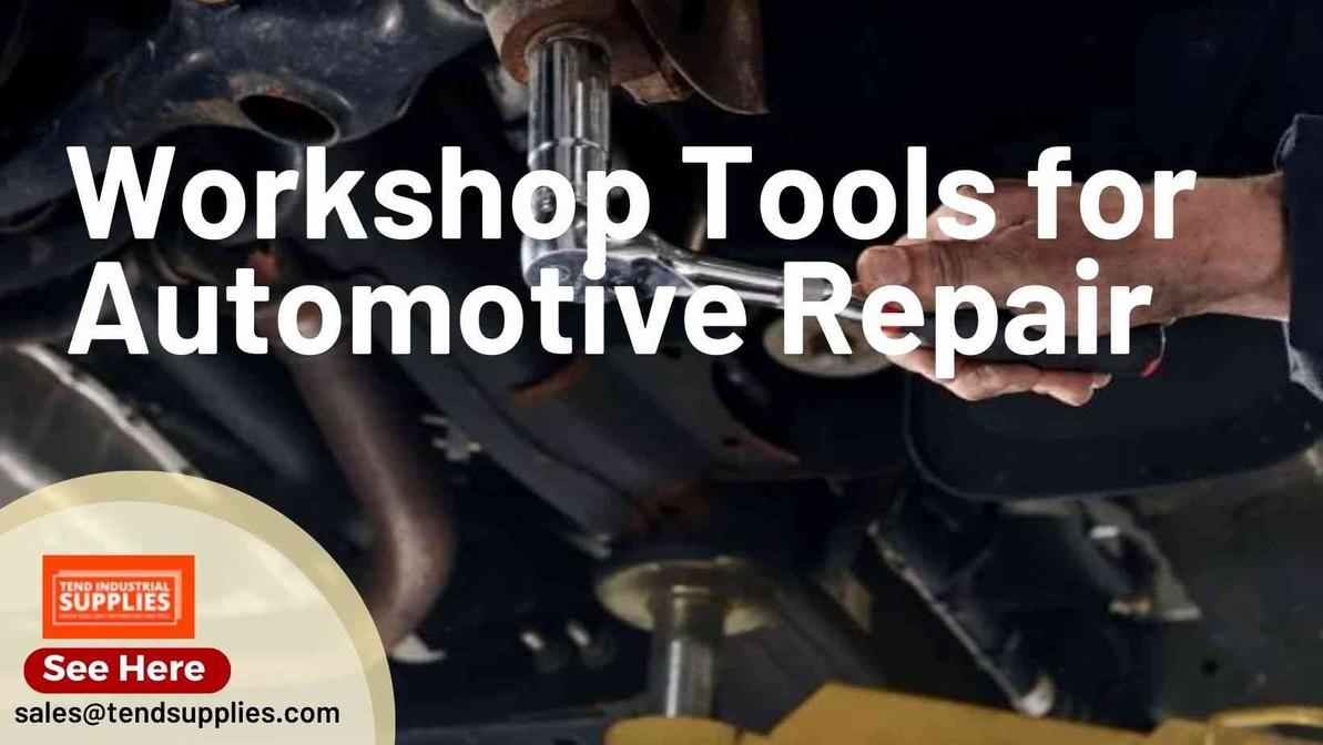 Workshop Tools for Automotive Repair: Equip Your Garage with Automotive Essentials