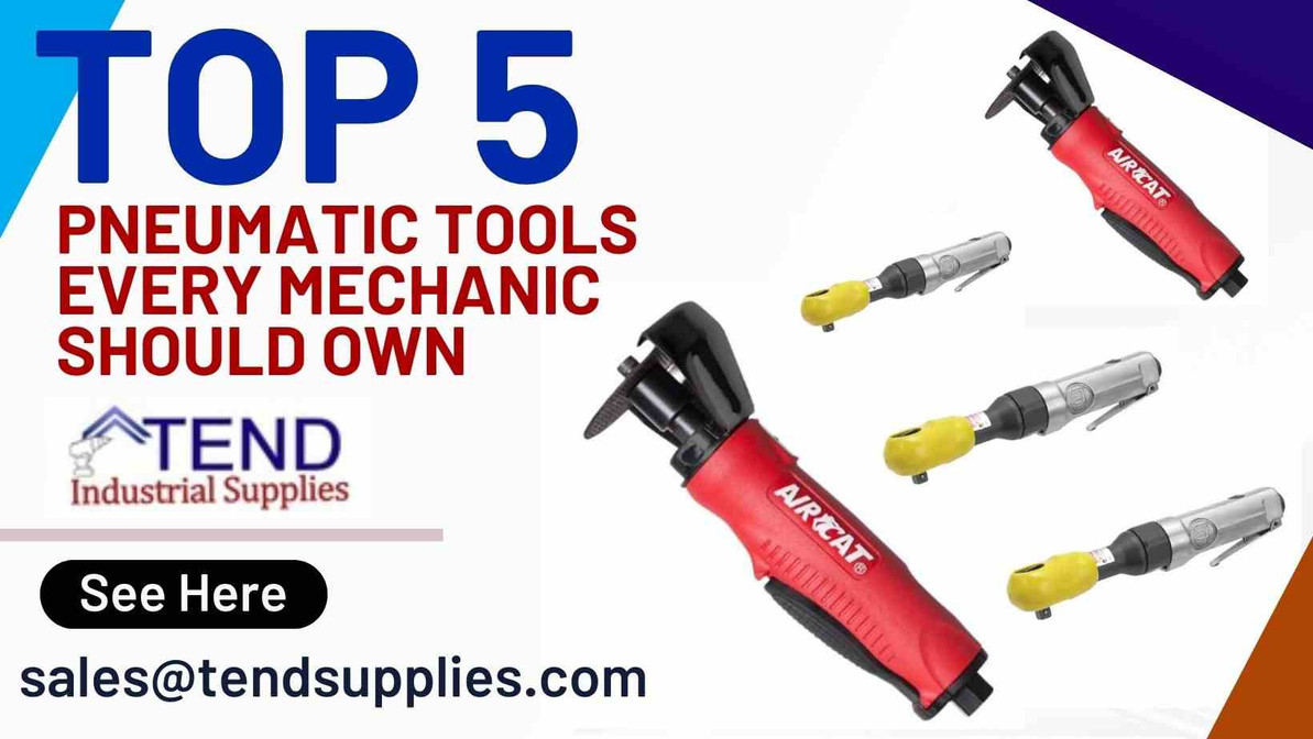 Top 5 Pneumatic Tools Every Mechanic Should Own