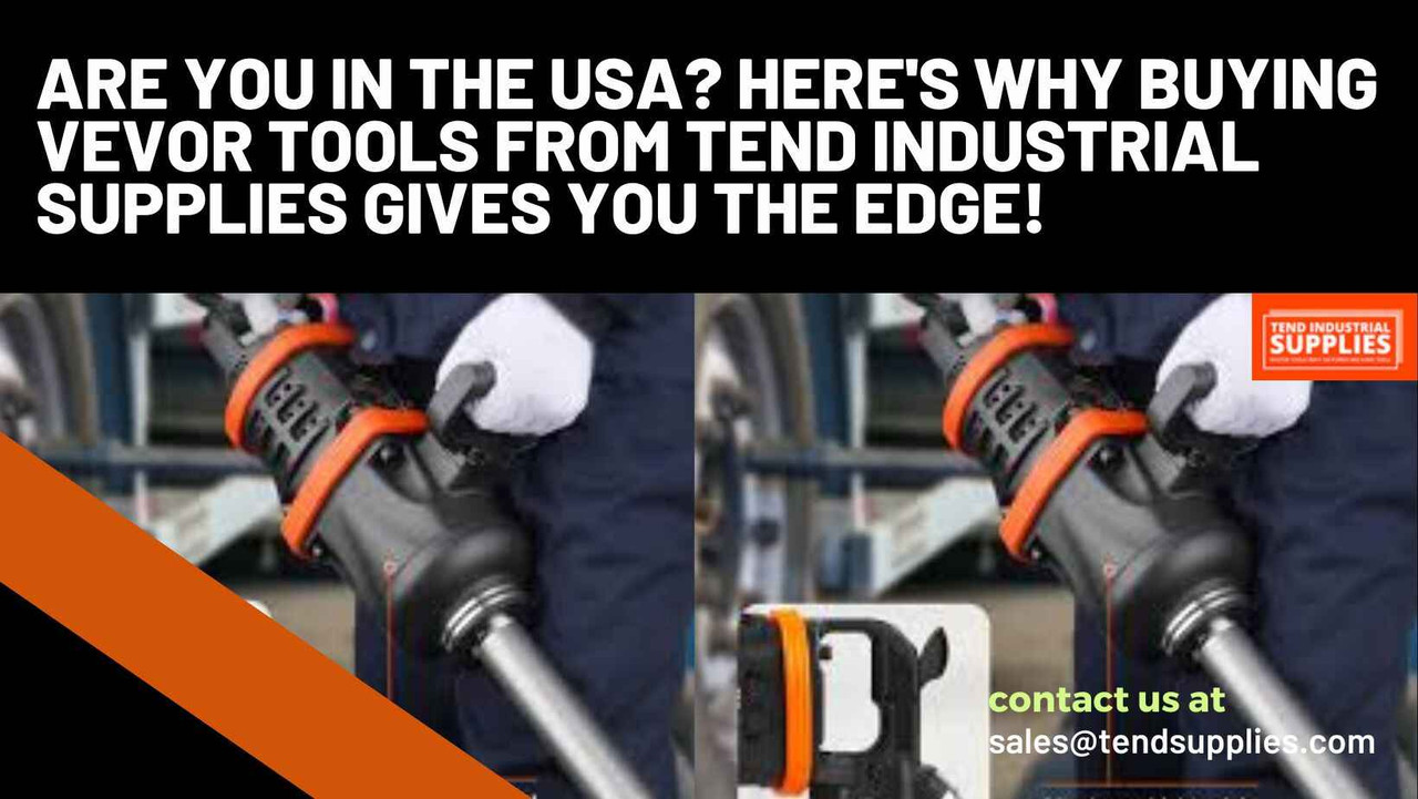 ​Are You in the USA? Here's Why Buying Vevor Tools from Tend Industrial Supplies Gives You the Edge!
