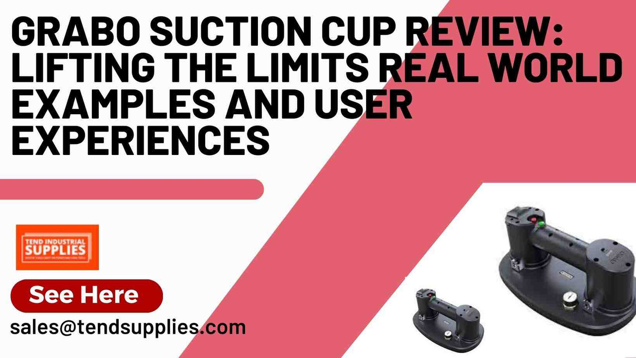 ​Grabo Suction Cup Review: Lifting the Limits Real World Examples and User Experiences