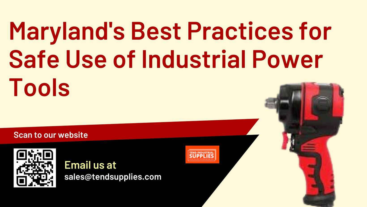​Maryland's Best Practices for Safe Use of Industrial Power Tools