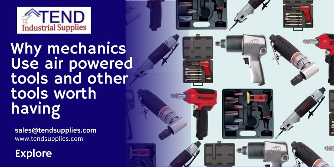 Why mechanics Use air powered tools and other tools worth having Why mechanics Use air powered tools and other tools worth having