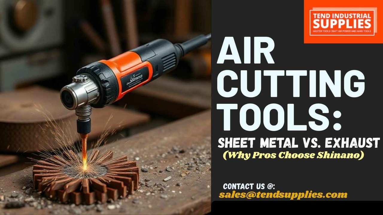 Air Cutting Tools: Sheet Metal vs. Exhaust (Why Pros Choose Shinano)