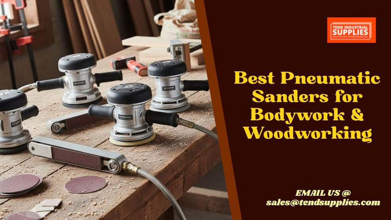 Best Pneumatic Sanders for Bodywork & Woodworking