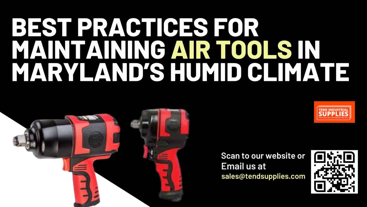 Best Practices for Maintaining Air Tools in Maryland’s Humid Climate
