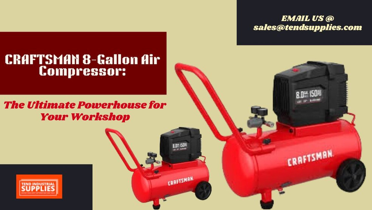 CRAFTSMAN 8-Gallon Air Compressor: The Ultimate Powerhouse for Your Workshop CRAFTSMAN 8-Gallon Air Compressor: The Ultimate Powerhouse for Your Workshop