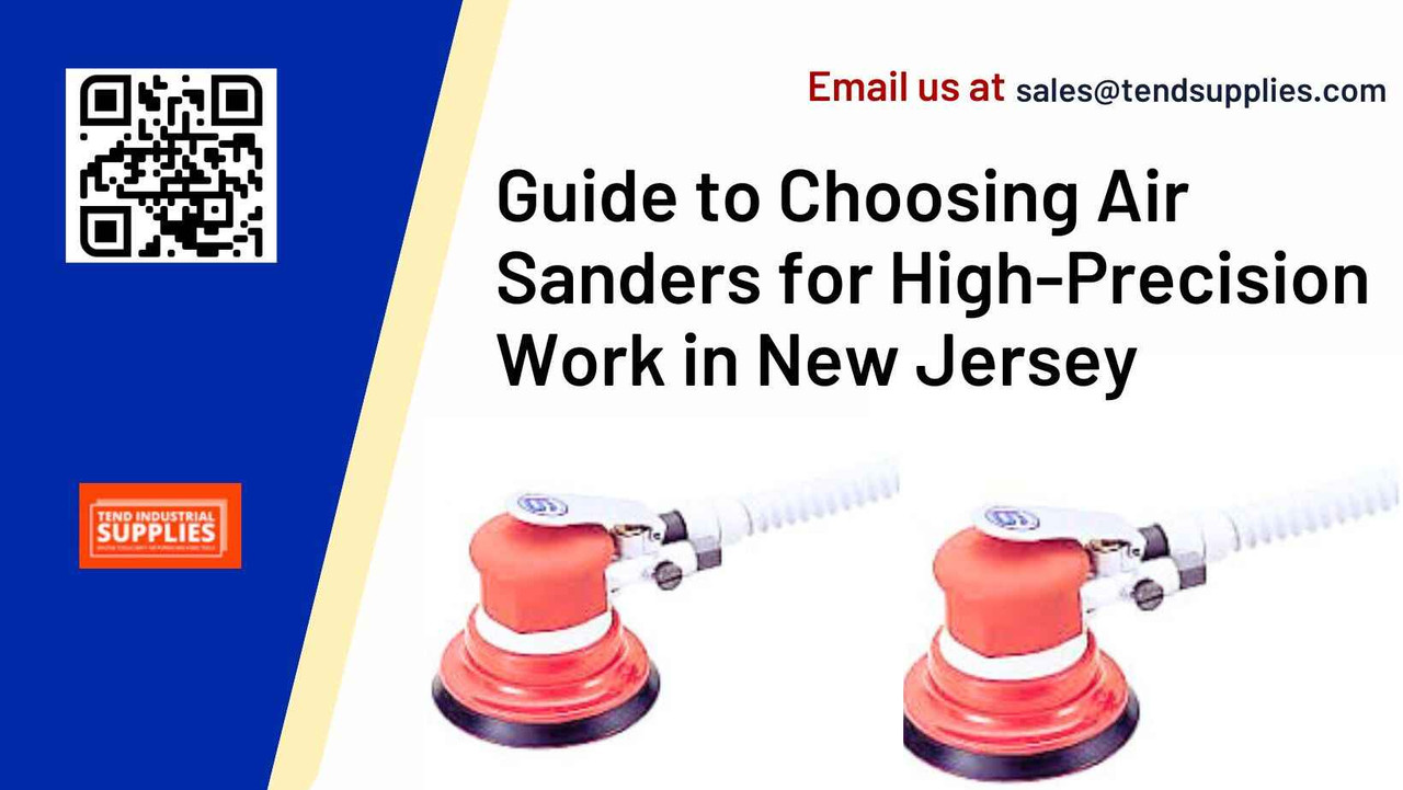 Guide to Choosing Air Sanders for High-Precision Work in New Jersey