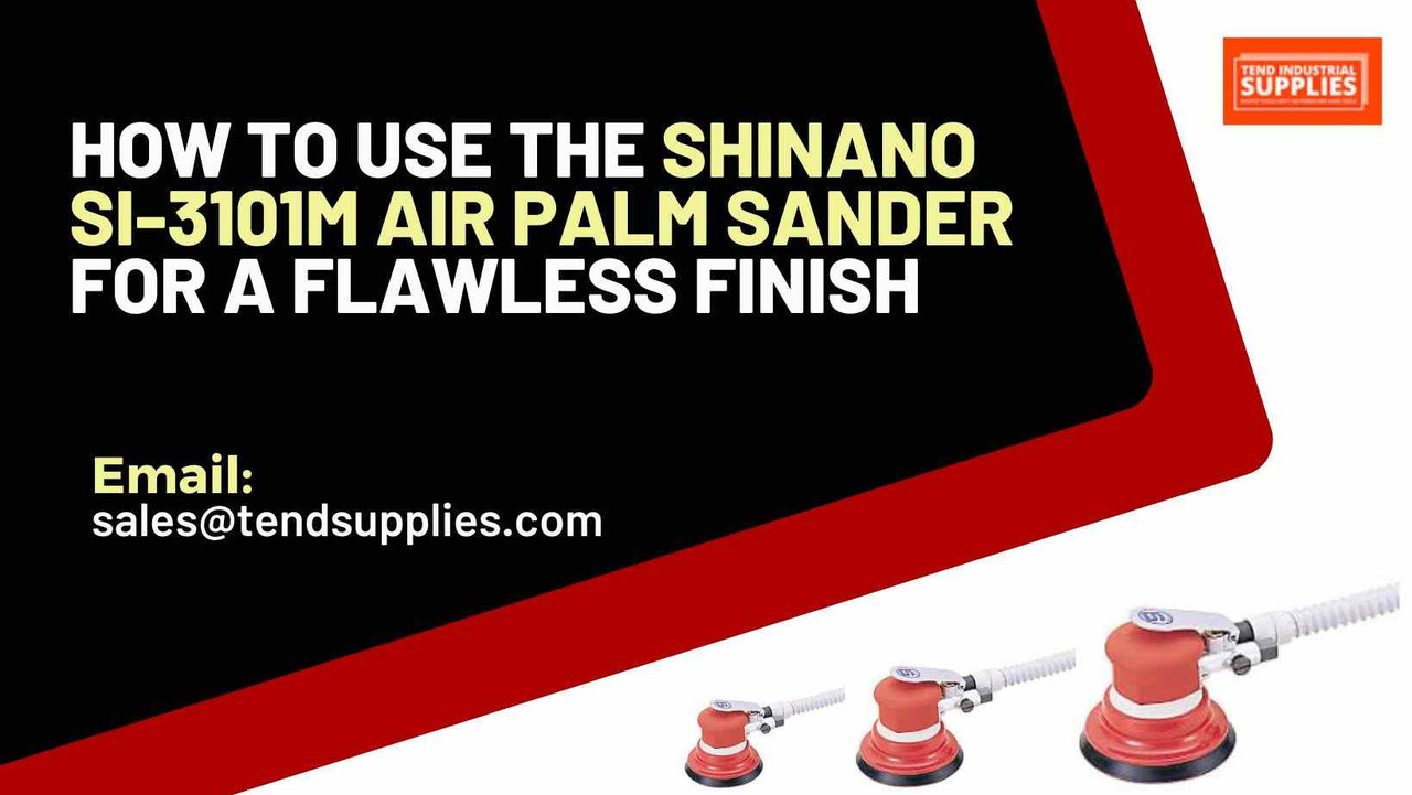 How to Use the Shinano SI-3101M Air Palm Sander for a Flawless Finish