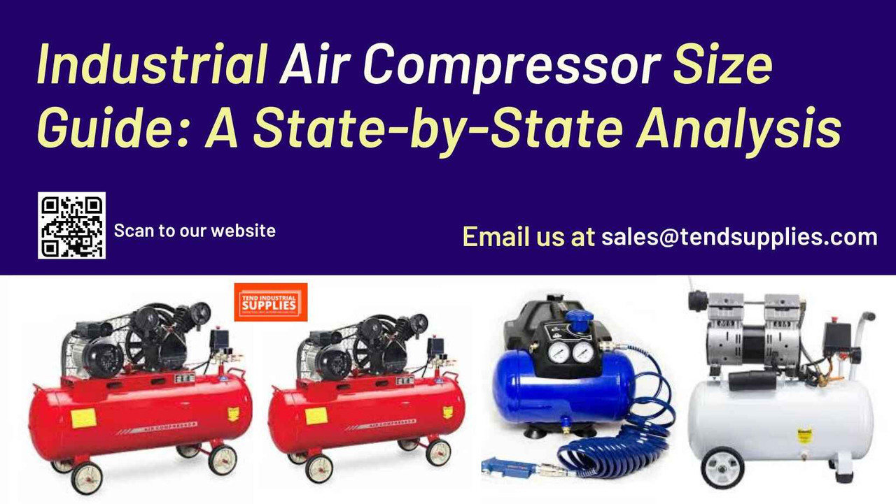 Industrial Air Compressor Size Guide: A State-by-State Analysis Industrial Air Compressor Size Guide: A State-by-State Analysis