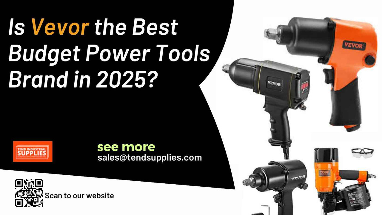 Is Vevor the Best Budget Power Tools Brand in 2025?