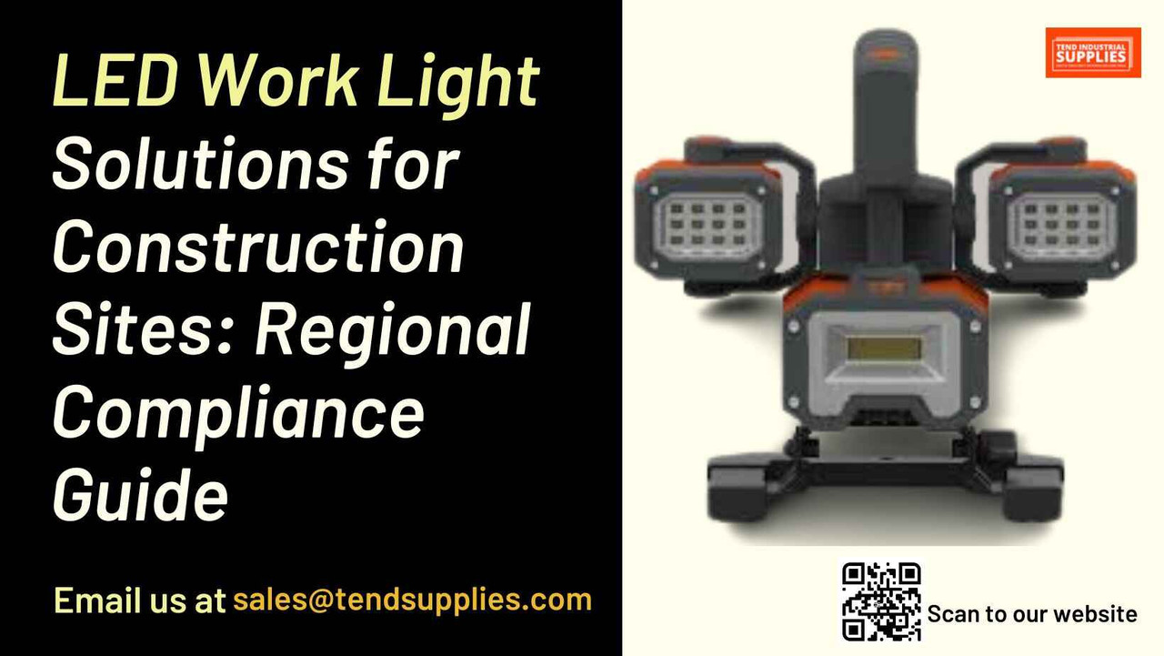 LED Work Light Solutions for Construction Sites: Regional Compliance Guide