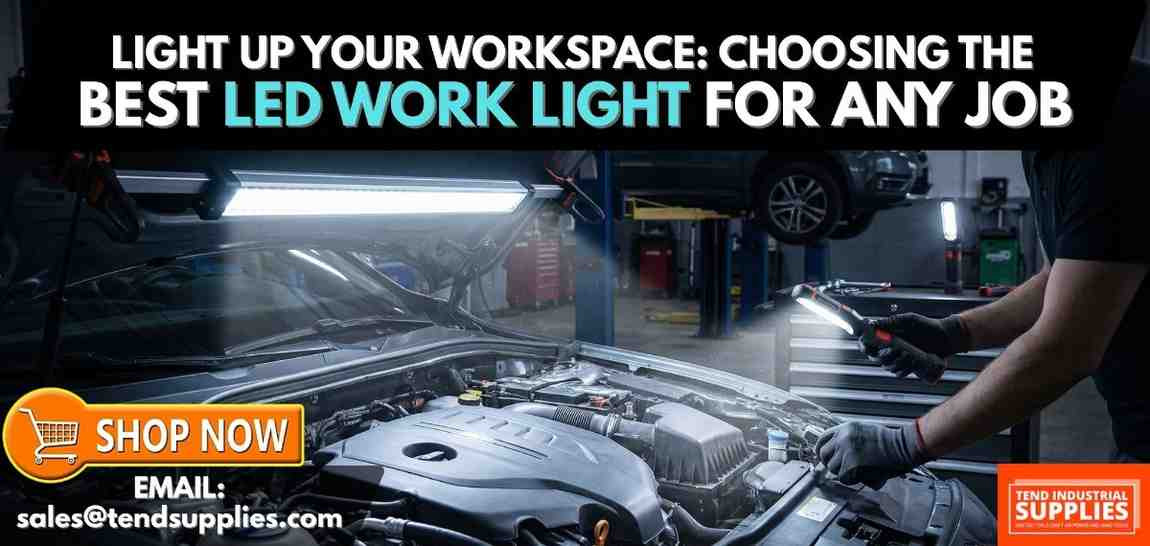 Light Up Your Workspace: Choosing the Best LED Work Light for Any Job