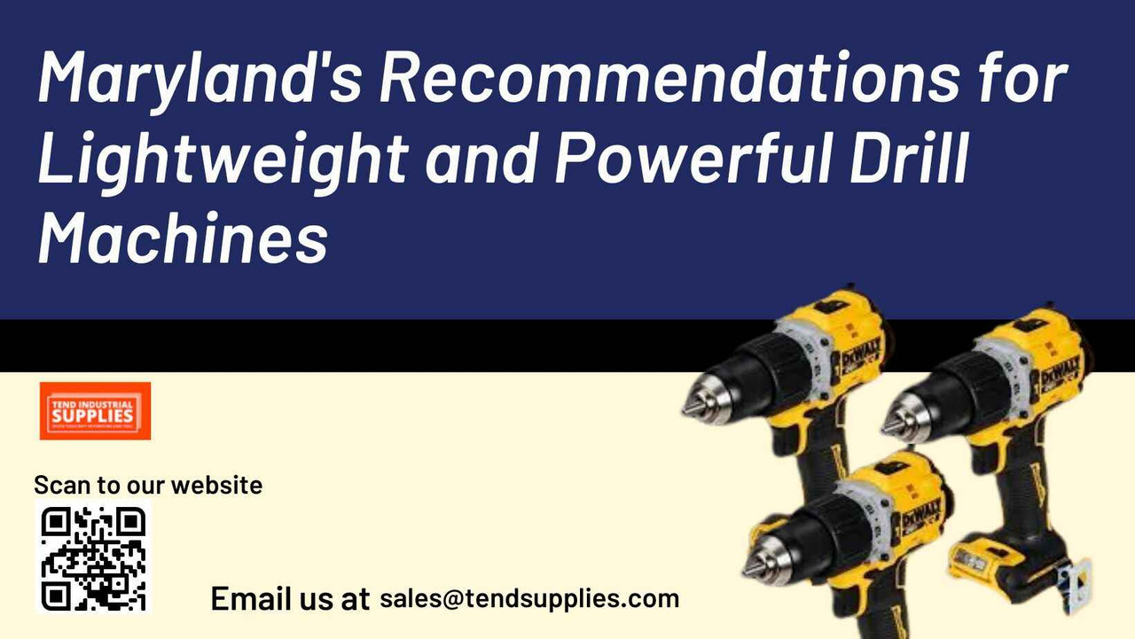 Maryland's Recommendations for Lightweight and Powerful Drill Machines