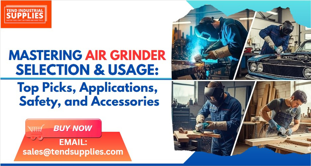 Mastering Air Grinder Selection & Usage: Top Picks, Applications, Safety, and Accessories